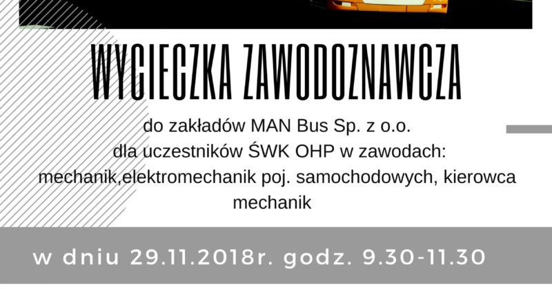 WYCIECZKA ZAWODOZNAWCZA DO ZAKŁADÓW MAN BUS SP. Z O.O. – 29.11.2018