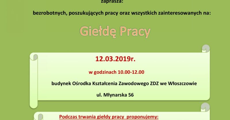 ZAPRASZAMY NA GIEŁDĘ PRACY WE WŁOSZCZOWIE – 12.03.2019