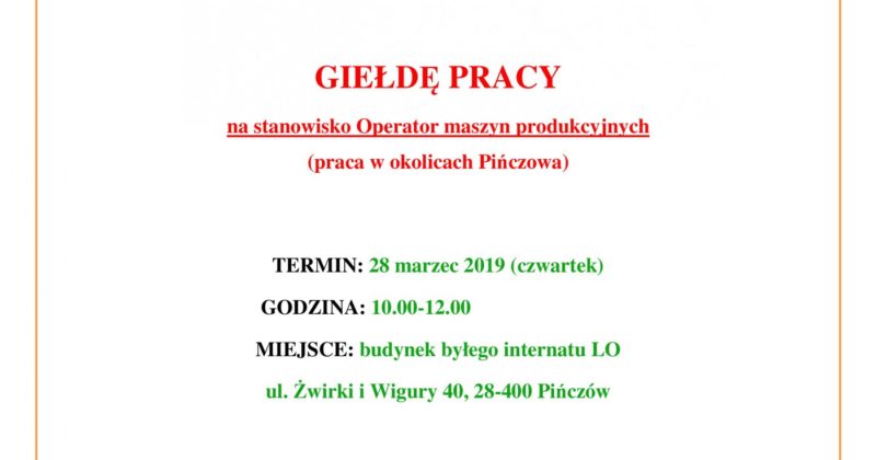 ZAPRASZAMY NA GIEŁDĘ PRACY W PIŃCZOWIE – 28.03.2019